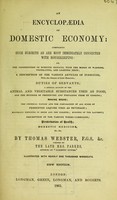 view An encyclopaedia of domestic economy ... / by Thomas Webster ; assisted by the late Mrs. Parkes.