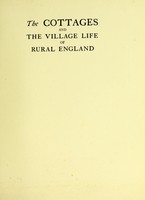 view The cottages and the village life of rural England / With coloured and line illus. by A.R. Quinton.
