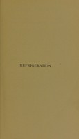 view Refrigeration : an elementary text-book / by J. Wemyss Anderson.