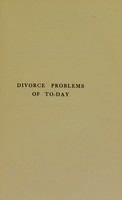 view Divorce problems of to-day / by E.S.P. Haynes.