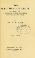 view The Malthusian limit : a theory of a possible static condition for the human race / by Edward Isaacson.