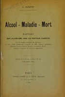 view Alcool - maladie - mort : rapport sur l'alcoolisme dans les hôpitaux parisiens à la Société Médical des Hôpitaux ... / L. Jacquet.