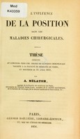 view De l'influence de la position dans les maladies chirurgicales : Thèse présentée au concours pour une chaire de clinique chirurgicale vacante a la Faculté de médecine de Paris, et soutenue le 23 avril 1851 / [Auguste Nélaton].