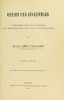 view Gehirn und Rückenmark : Leitfaden für das Studium der Morphologie und des Faserverlaufs / [Emil Villiger].