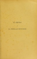 view Le cerveau et la moelle épinière : avec applications physiologiques et médico-chirurgicales / [Charles Marie Debierre].