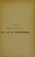 view A sketch of medical climatology, Pau and its neighbourhood / by H.Duboué .... Tr. from the French by R. de Musgrave Clay.