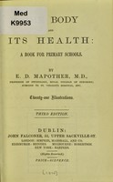 view The body and its health : a book for primary schools / by E.D. Mapother.