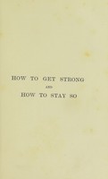 view How to get strong and how to stay so / by William Blaikie.