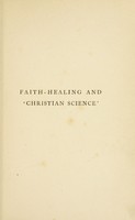 view Faith-healing and Christian Science / by Alice Feilding.