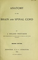 view Anatomy of the brain and spinal cord / by J. Ryland Whitaker.