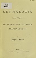 view On cephalozia (a genus of hepaticae) : its subgenera and some allied genera / by Richard Spruce.