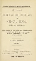 view Phonographic outlines of medical terms, with an appendix : being a list of outlines and contractions for about 3,000 of the more common medical terms and a list of si,ilar words.