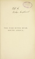 view The Fish River bush, South Africa, and its wild animals / by W.T. Black.