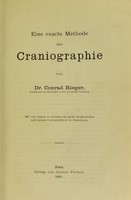 view Eine exacte Methode der Craniographie / von Dr. Conrad Rieger.