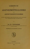 view Lehrbuch der Arzneimittellehre und Arzneiverordnungslehre unter besonderer reichischen Pharmakopoe / [H. von Tappeiner].