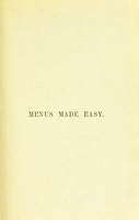view Menus made easy, or, How to order dinner and give the dishes their French names / by Nancy Lake.