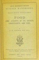 view Food : a brief account of its sources, constituents and uses / A. H. Church.