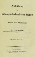 view Anleitung zur pathologisch-chemischen Analyse für Aerzte und Studirende / Felix Hoppe.