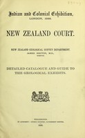 view New Zealand Court : New Zealand Geological Survey Department detailed catalogue and guide to the geological exhibits / by James Hector.