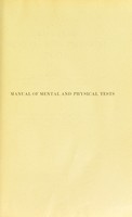 view Manual of mental and physical tests : a book of directions compiled with special reference to the experimental study of school children in the laboratory or classroom / by Guy Montrose Whipple.