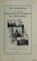 view The proceedings of the twelfth international congress on alcoholism : London, 18th to 24th July, 1909.