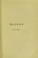 view Training, in theory and practice / by Archibald Maclaren.