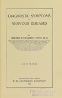view Diagnostic symptoms in nervous diseases / by Edward Livingston Hunt.