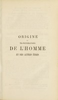 view Origine et transformations de l'homme et des autres êtres : 1. pte. indiquant la transformation des êtres organisés, la formation des espèces, les conditions qui produisent les types, l'instinct et les facultés intellectuelles, la base des sciences naturelles, historiques, politiques, etc / Par P. Trémaux.