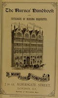 view The nurses' handbook and catalogue of nursing requisites / S. Maw, Son & Thompson.