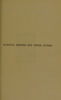 view Hospital sisters and their duties / by Eva C.E. Lückes.