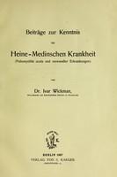 view Beiträge zur Kenntnis der Heine-Medinschen Krankheit : Poliomyelitis acuta und verwandter Erkrankungen / von Ivar Wickman.