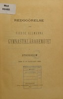 view Redogörelse för fjerde Allmänna Gymnastikläraremötet i Stockholm, den 9-10 Augusti 1895.