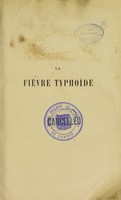 view La fièvre typhoïde / par Charles Murchison ; traduit par le Dr. Lutaud.