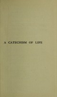 view A catechism of life / by Alice Mary Buckton.