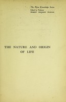 view The nature and origin of life, in the light of new knowledge / by Felix Le Dantec.