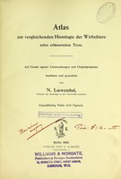 view Atlas zur vergleichenden Histologie der Wirbeltiere nebst erläuterndem Texte : auf Grund eigener Untersuchungen und Originalpräparate / bearb. und gezeichnet von N. Lœwenthal.