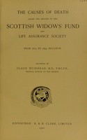 view The causes of death among the assured in the Scottish Widow's Fund and Life Assurance Society from 1874 to 1894 inclusive / [Claud Muirhead].