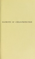view The elements of child-protection / by Sigmund Engel; translated from the German by Dr. Eden Paul.