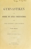 view Gymnastiken såsom botemedel mot qvinliga underlifssjukdomar jemte strödda anteckningar i allmän sjukgymnastik / [Thure Brandt].