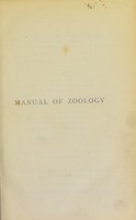 view A manual of zoology for the use of students with a general introduction on the priciples of zoology / by Henry Alleyne Nicholson.