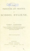 view The principles and practice of school hygiene / by Alfred Carpenter.