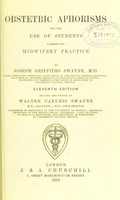 view Obstetric aphorisms : for the use of students commencing midwifery practice / by Joseph Griffiths Swayne.