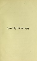 view Spondylotherapy : physio-therapy of the spine based on a study of clinical physiology / by Albert Abrams.