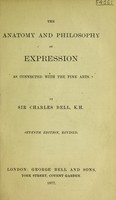 view The anatomy and philosophy of expression : as connected with the fine arts / by Charles Bell.