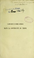 view L'amputation du membre supérieur dans la contiguité du tronc : (amputation interscapulo-thoracique) / par Paul Berger.