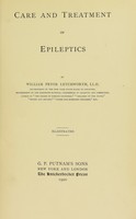 view Care and treatment of epileptics / by William Pryor Letchworth.