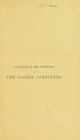 view A manuel of the chemistry of the carbon compounds : or, Organic chemistry / [Carl Schorlemmer].