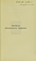 view Practical physiological chemistry / by J.A. Milroy and T.H. Milroy.