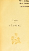 view Matière et mémoire : essai sur la relation du corps a lésprit / par Henri Bergson.