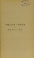 view A manual of operative surgery on the dead body / by Thomas Smith and William J. Walsham.